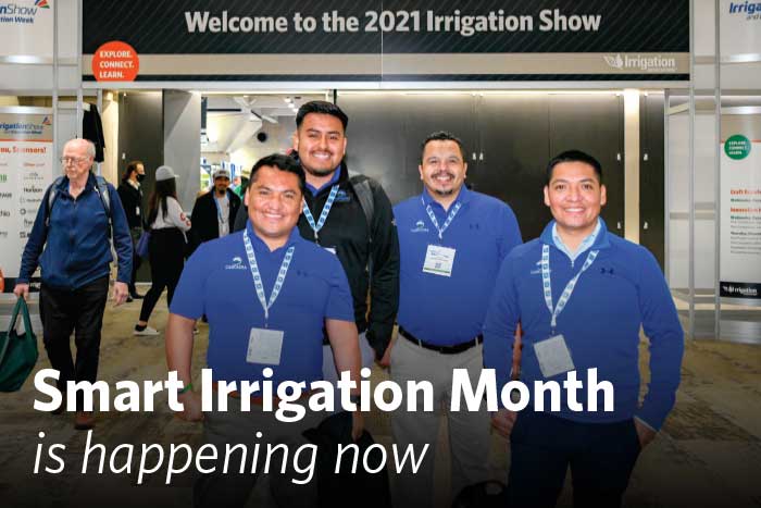 Smart Irrigation Month is the time for the ag irrigation industry to share effective irrigation benefits and info with their communities.
