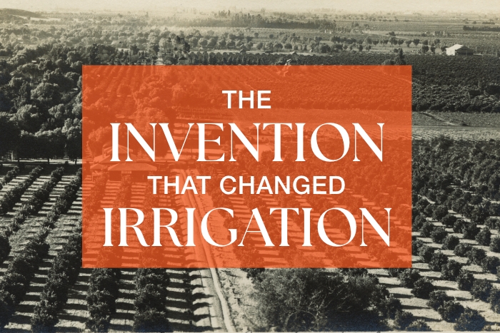 TheInventionthatchangedIrrigation_Spring2026